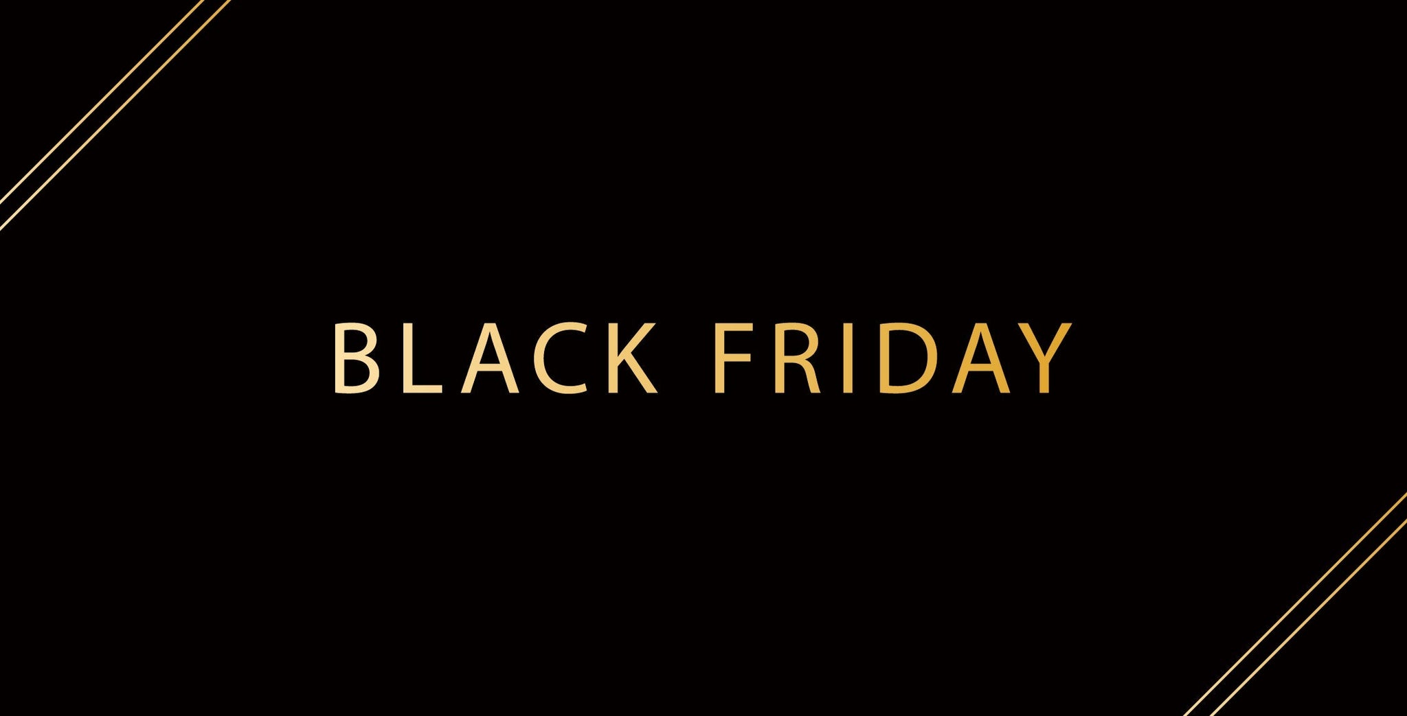 【2025】BLACK FRIDAY！