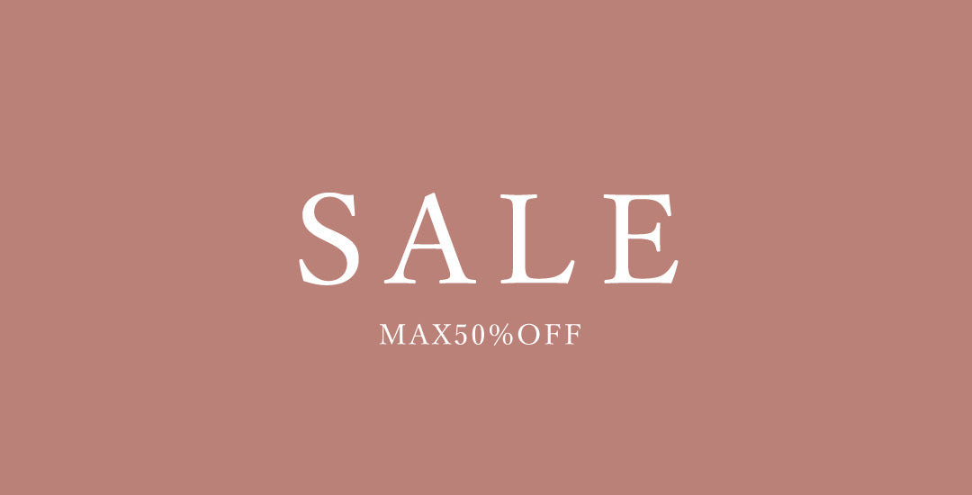 MAX50％OFF SALE開催中！